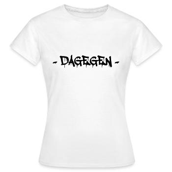 dagegen - Frauen T-Shirt - Weiß - Vorne - AI Model Female 172 dark (172cm)