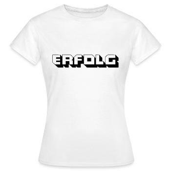 Erfolgsrausch - Frauen T-Shirt - Weiß - Vorne - AI Model Female 172 dark (172cm)