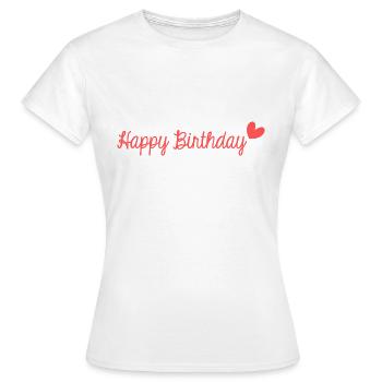 JAHRESTAG. ALLES GUTE ZUM GEBURTSTAG!. ALLES GUTE ZUM GEBURTSTAG!. - Frauen T-Shirt - Weiß - Vorne - AI Model Female 172 dark (172cm)