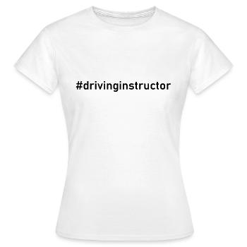 #drivinginstructor - # - Fahrlehrer - Fahrschule - Frauen T-Shirt - Weiß - Vorne - AI Model Female 172 dark (172cm)