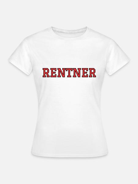Rentner - Frauen T-Shirt - Weiß