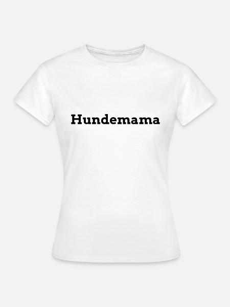 Hundemama - Frauen T-Shirt - Weiß