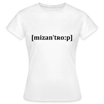 Misanthrop - [mizanˈtʀoːp] - Menschenfeind - Frauen T-Shirt - Weiß - Vorne - AI Model Female 172 dark (172cm)