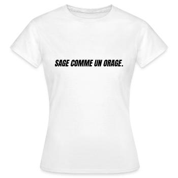 sage comme un orage - T-shirt Femme - blanc - Devant - AI Model Female 172 dark (172cm)