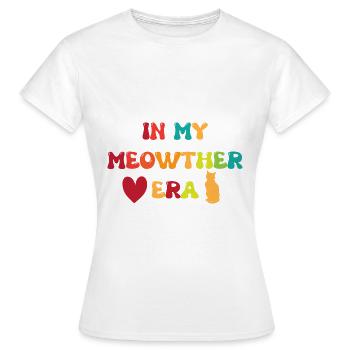 In My Meowther Era/Cool Mom Cat/Funny Shirt - T-shirt Femme - blanc - Devant - AI Model Female 172 dark (172cm)
