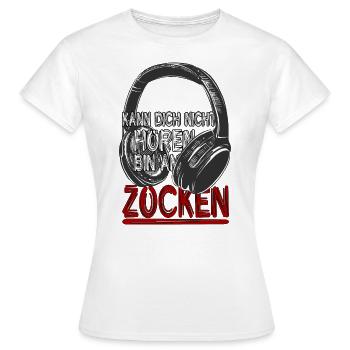 Kann dich nicht hören bin am zocken - Games-Gaming - Frauen T-Shirt - Weiß - Vorne - AI Model Female 172 dark (172cm)