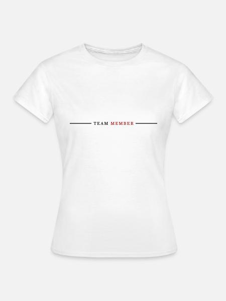Team Mitglied - Frauen T-Shirt - Weiß