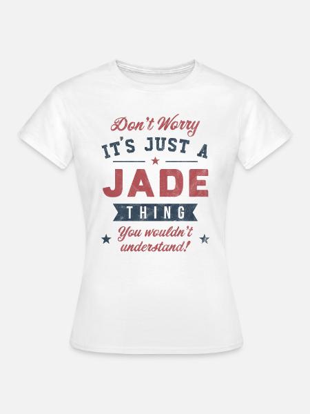 Es ist eine Jade-Sache - Frauen T-Shirt - Weiß
