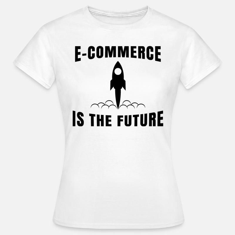 Ecommerce Online Handel Spruch E-Commerce - Frauen T-Shirt - Weiß