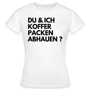 Du & Ich Koffer packen abhauen? - Frauen T-Shirt - Weiß - Vorne - AI Model Female 172 dark (172cm)