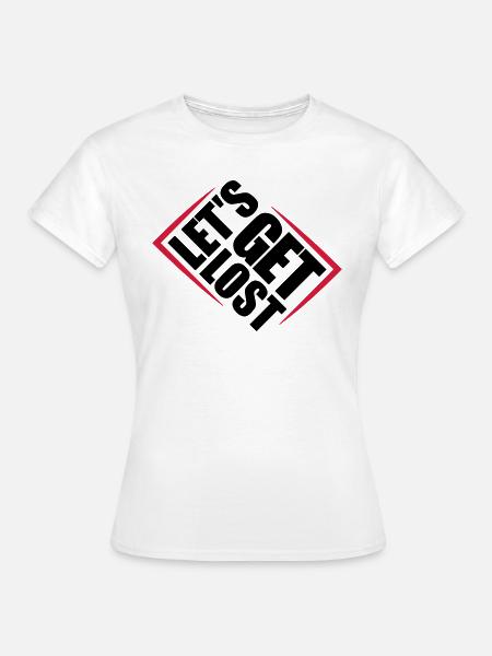 Lets Get Lost - Frauen T-Shirt - Weiß