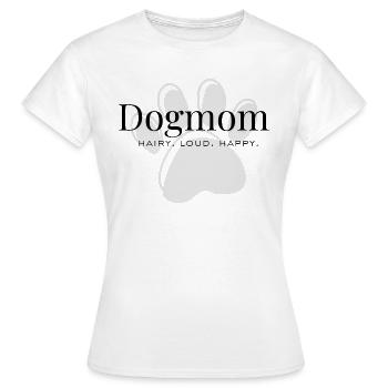 Maman chien – Poilue. Fort. Content. - T-shirt Femme - blanc - Devant - AI Model Female 172 dark (172cm)