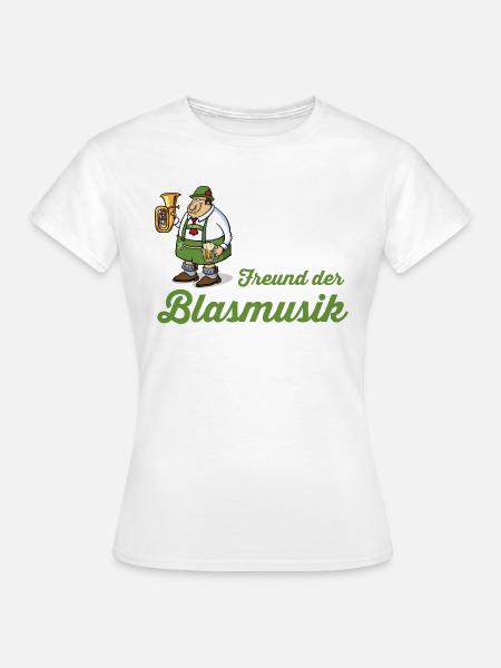 Freund der Blasmusik - Frauen T-Shirt - Weiß