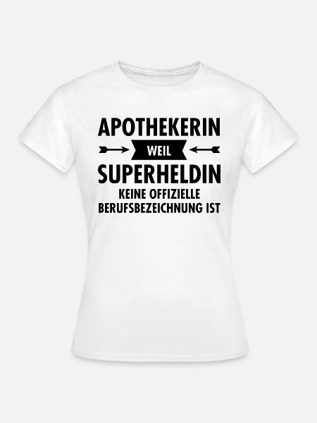 Apothekerin - Superheldin - Frauen T-Shirt - Weiß