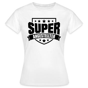 Super Angestellter - Frauen T-Shirt - Weiß - Vorne - AI Model Female 172 dark (172cm)