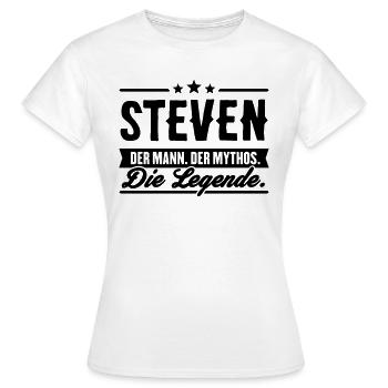 Man Myth Legend Steven - Women's T-Shirt - white - Front - AI Model Female 172 dark (172cm)