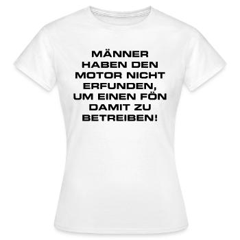 Motor Power Haar Fön Auto Ingenieur Erfinder Genie - Frauen T-Shirt - Weiß - Vorne - AI Model Female 172 dark (172cm)