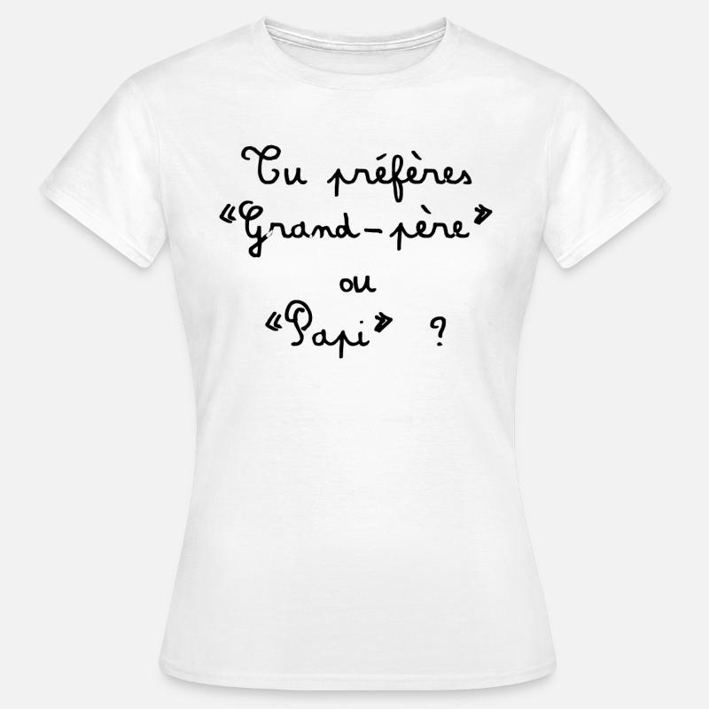 tu preferes papi - T-shirt Femme - blanc