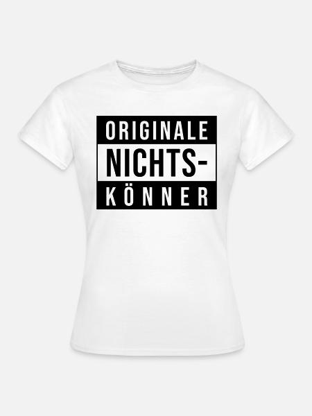 Orginale Nichtskönner Ronny - Frauen T-Shirt - Weiß