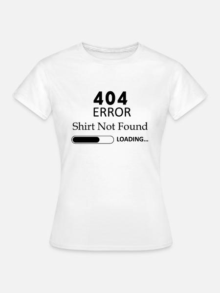 404 Fehler-Shirt - Frauen T-Shirt - Weiß