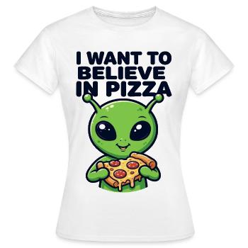 I Want To Believe In Pizza Alien - Frauen T-Shirt - Weiß - Vorne - AI Model Female 172 dark (172cm)