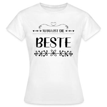 Mama Ist Die Beste - Frauen T-Shirt - Weiß - Vorne - AI Model Female 172 dark (172cm)
