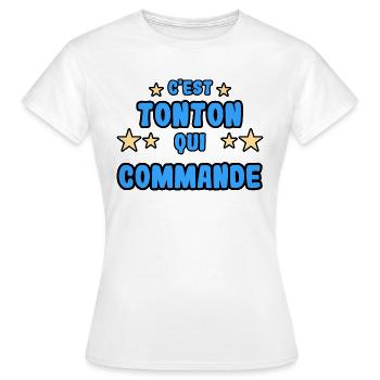 C'est tonton qui commande - T-shirt Femme - blanc - Devant - AI Model Female 172 dark (172cm)