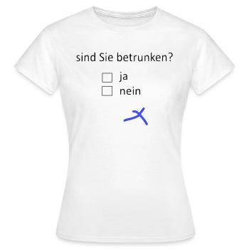 sind Sie betrunken? - Frauen T-Shirt - Weiß - Vorne - AI Model Female 172 dark (172cm)