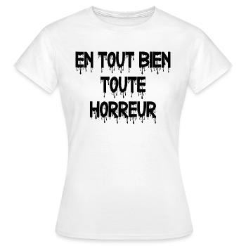 en tout bien toute horreur - T-shirt Femme - blanc - Devant - AI Model Female 172 dark (172cm)