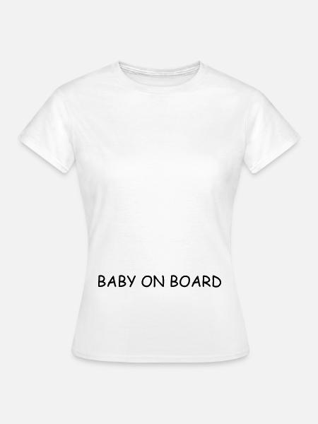 Baby on Board - Frauen T-Shirt - Weiß