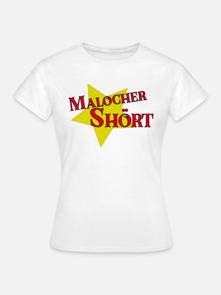 Malocher Shört - Frauen T-Shirt - Weiß