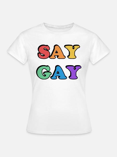 SAG GAY - Frauen T-Shirt - Weiß