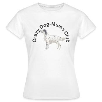 verrückter DogMums Club englischer Setter - Frauen T-Shirt - Weiß - Vorne - AI Model Female 172 dark (172cm)