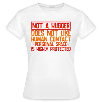 Pas un câlin, n’aime pas le contact humain 4 - T-shirt Femme - blanc - Devant - AI Model Female 172 dark (172cm)