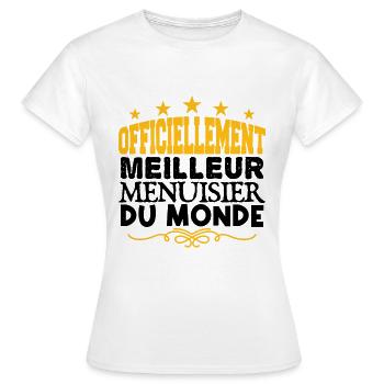Menuisier | le Meilleur Menuisier cadeau Menuisier - T-shirt Femme - blanc - Devant - AI Model Female 172 dark (172cm)