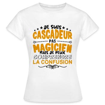 Cascadeur pas Magicien | le Meilleur Cascadeur ca - T-shirt Femme - blanc - Devant - AI Model Female 172 dark (172cm)