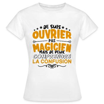 Ouvrier pas Magicien | le Meilleur Ouvrier cadeau - T-shirt Femme - blanc - Devant - AI Model Female 172 dark (172cm)