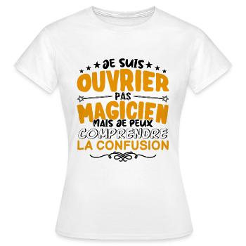 Ouvrier pas Magicien | le Meilleur Ouvrier cadeau - T-shirt Femme - blanc - Devant - AI Model Female 172 dark (172cm)