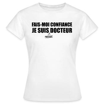 Je suis Presque Docteur - T-shirt Femme - blanc - Devant - AI Model Female 172 dark (172cm)