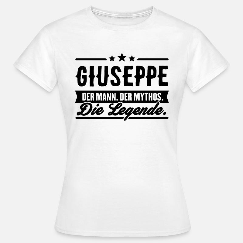 Man Myth Legend Giuseppe - Women's T-Shirt - white