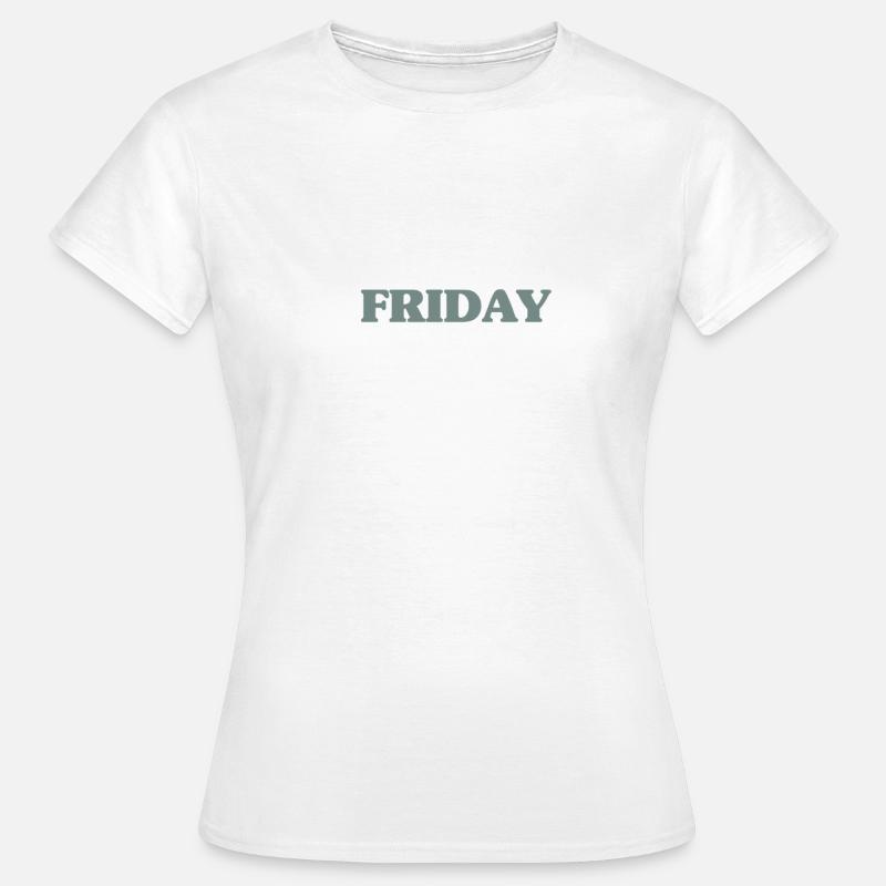 Friday - Women's T-Shirt - white