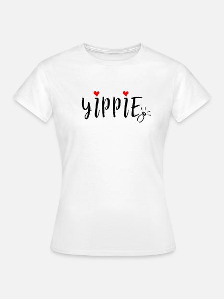 Yippie / Junggesellinnenabschied JGA - Frauen T-Shirt - Weiß