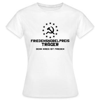 Nobel de la paix - la guerre est la paix - T-shirt Femme - blanc - Devant - AI Model Female 172 dark (172cm)