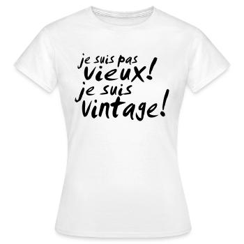 je suis pas vieux - T-shirt Femme - blanc - Devant - AI Model Female 172 dark (172cm)