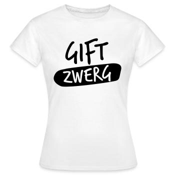 gift zwerg - Frauen T-Shirt - Weiß - Vorne - AI Model Female 172 dark (172cm)