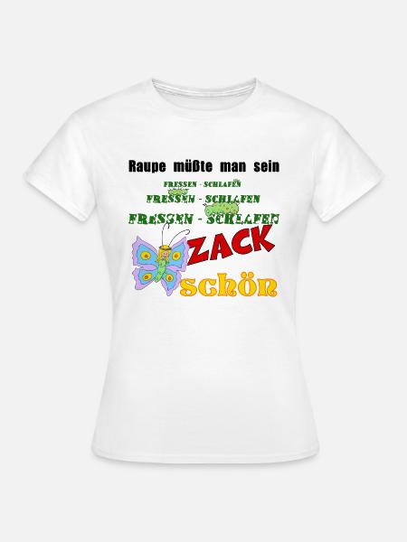 Raupe - Frauen T-Shirt - Weiß