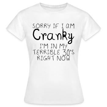 Désolé si je suis grincheux, je suis dans mes terribles années 30 maintenant16 - T-shirt Femme - blanc - Devant - AI Model Female 172 dark (172cm)