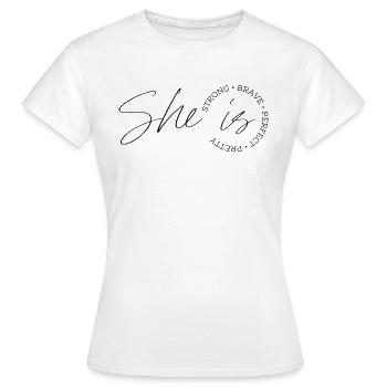 She is strong pretty brave perfect - T-shirt Femme - blanc - Devant - AI Model Female 172 dark (172cm)