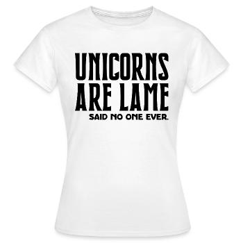 Einhörner sind lahm, sagte nie jemand - Frauen T-Shirt - Weiß - Vorne - AI Model Female 172 dark (172cm)