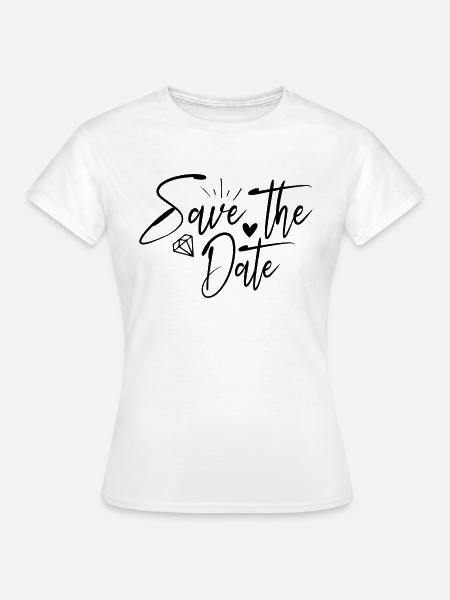 Save the Date - Frauen T-Shirt - Weiß